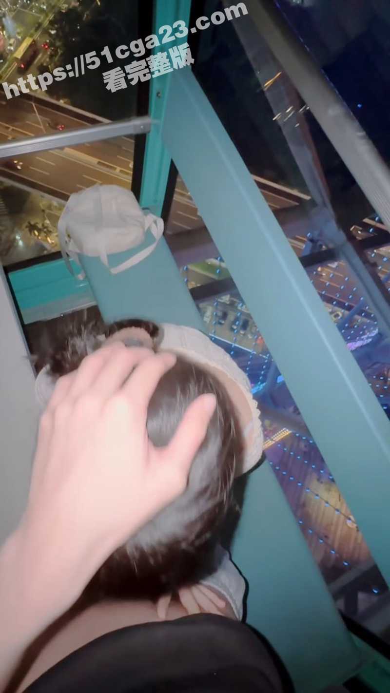 海角乱伦大神意淫自己妹妹户外摩天轮上与妹妹激情性爱（5）