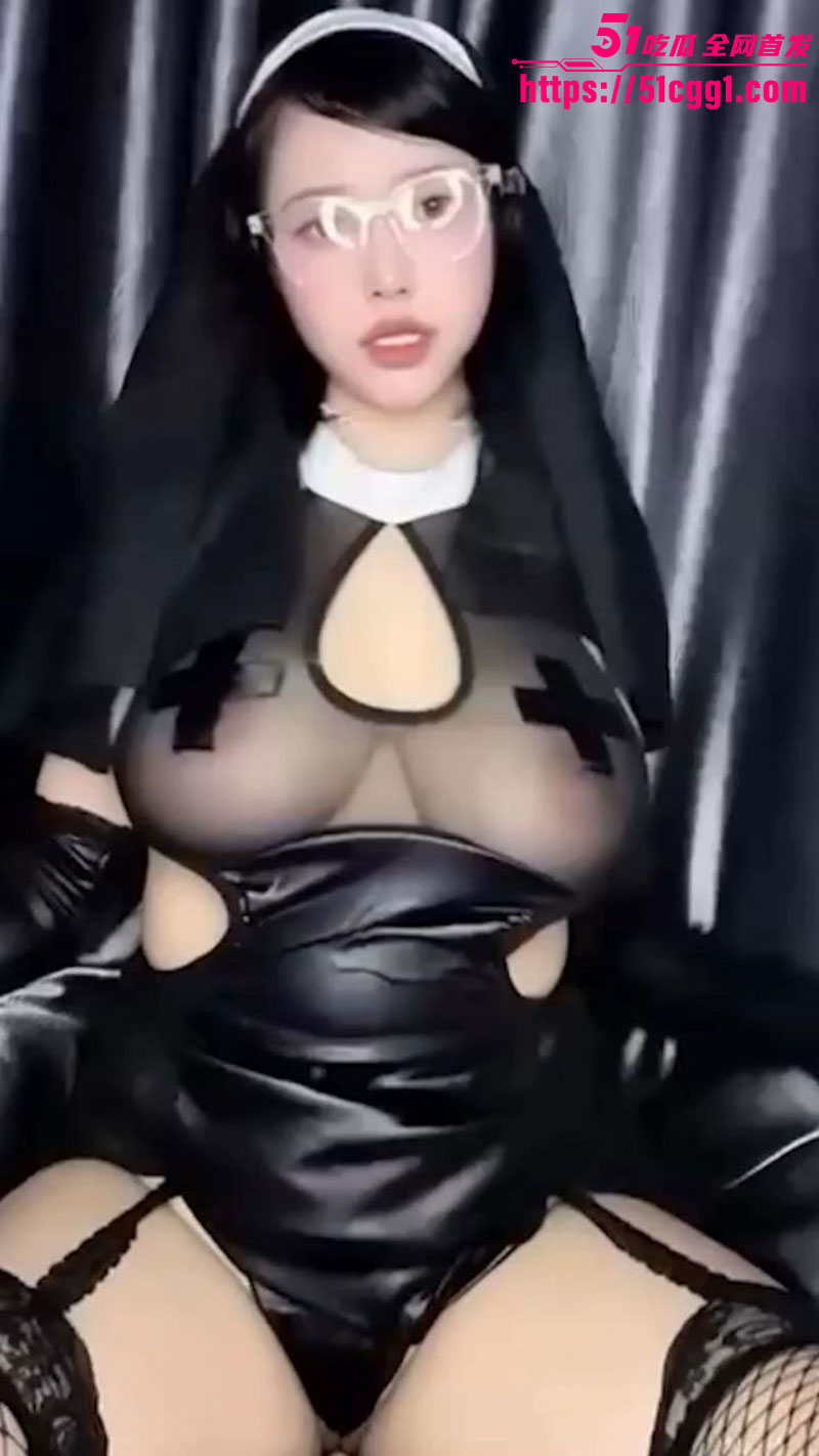 推特福利姬 SNPSDPYX 黑丝胶皮淫荡修女 豪乳挤奶肛塞假屌狂插喷水 高潮抽搐太顶了！
