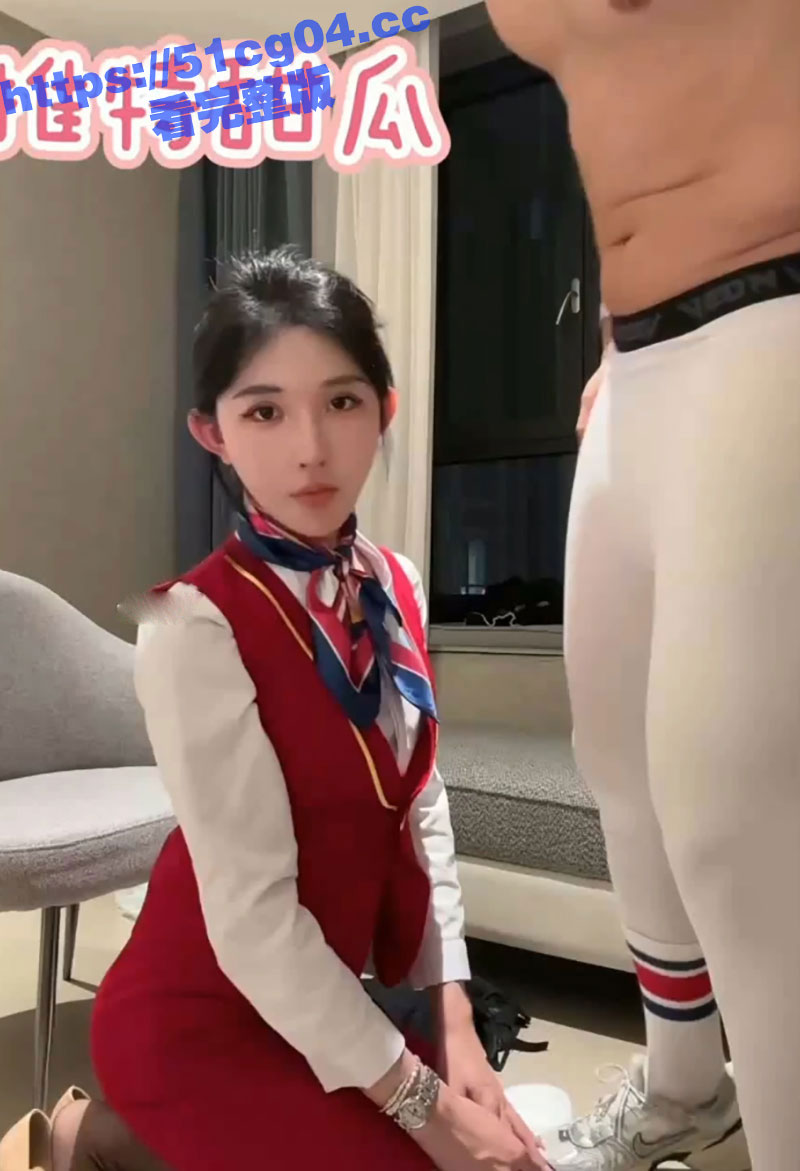 海航空姐与肌肉男友激情做爱视频流出 看俊男靓女做爱真养眼啊 结局大反转 二人竟然在拼刺刀！