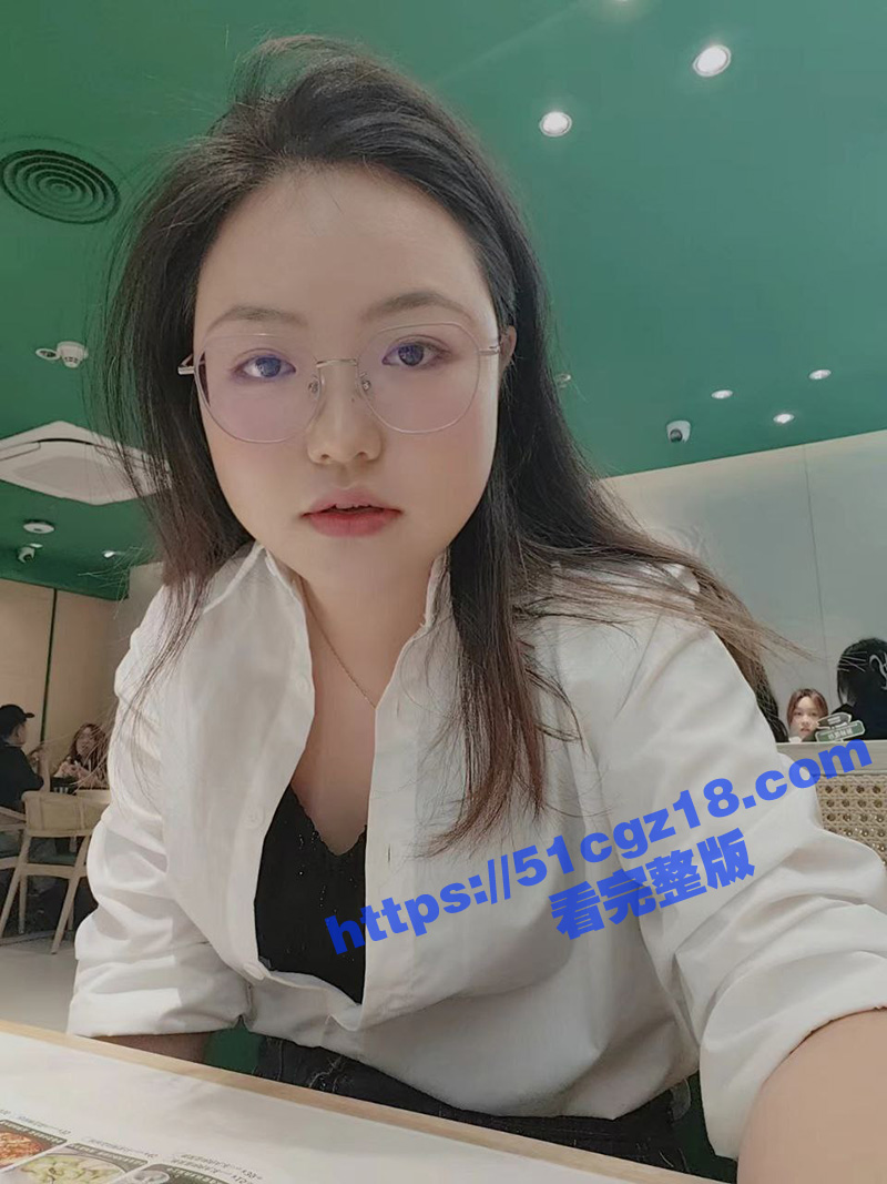 内蒙古微胖身材眼镜妹 欧文静 自拍口交吃鸡视频 技术一流娴熟 看来平时没少吃啊！